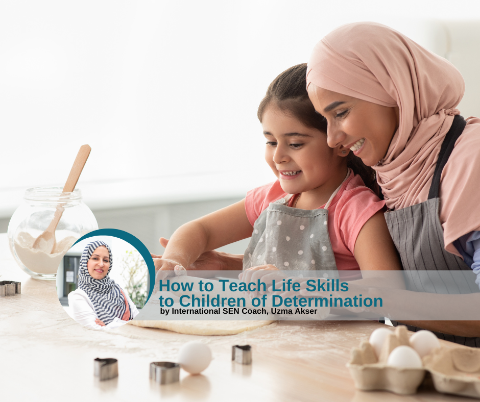 How to Teach Life Skills to Children of Determination by Uzma Akser 8