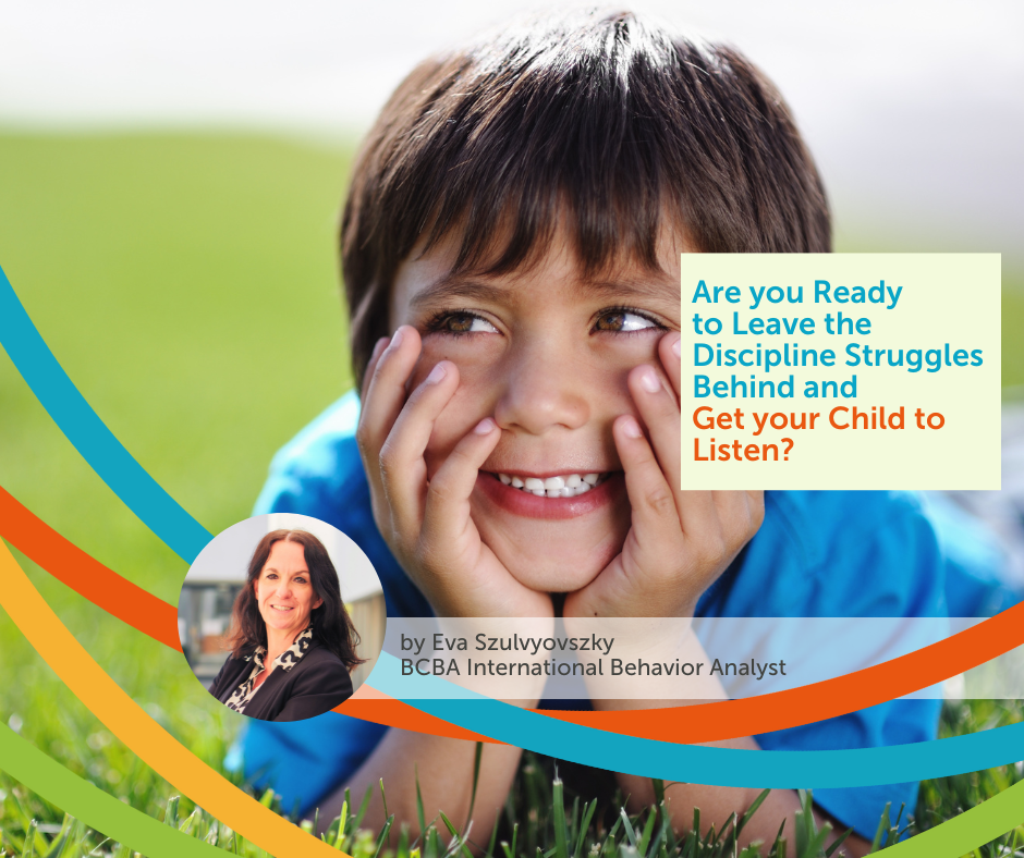 Are you ready to leave the discipline struggles behind and get your child to listen? 3